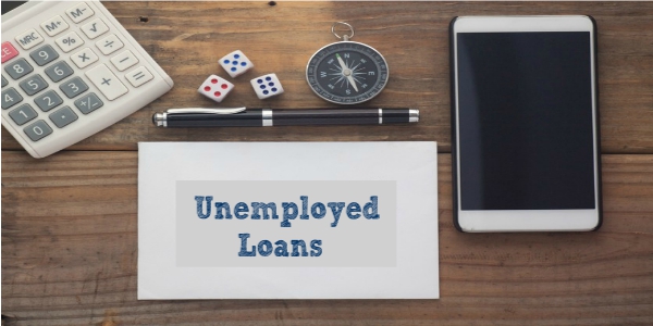 unemployed loans, loans for unemployed