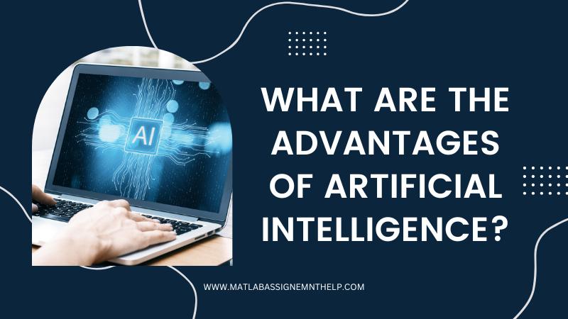What Are the Advantages of Artificial Intelligence
